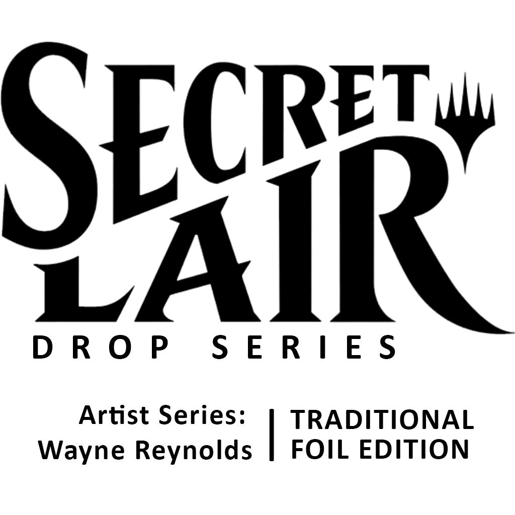 Image for Secret Lair Drop: Artist Series: Wayne Reynolds - Traditional Foil Edition - Magic: The Gathering